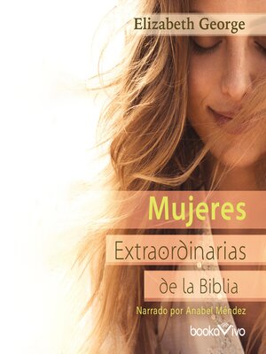 cover image of Mujeres extraordinarias de la Biblia
